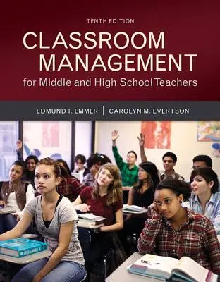 Classroom Management for Middle and High School Teachers cu Mylab Education with Enhanced Pearson Etext, Loose-Leaf Version -- Access Card Package [ - Classroom Management for Middle and High School Teachers with Mylab Education with Enhanced Pearson Etext, Loose-Leaf Version -- Access Card Package [