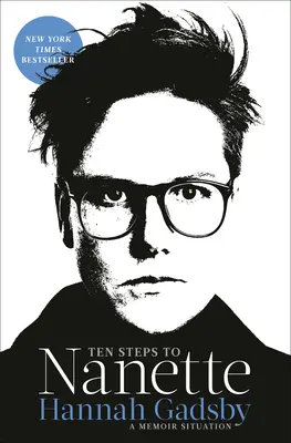 Zece pași spre Nanette: A Memoir Situation - Ten Steps to Nanette: A Memoir Situation