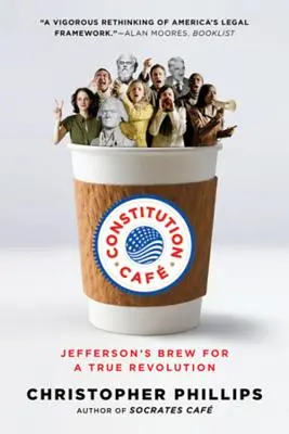 Constitution Caf: Băutura lui Jefferson pentru o revoluție adevărată - Constitution Caf: Jefferson's Brew for a True Revolution