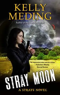 Stray Moon: Un roman Strays - Stray Moon: A Strays Novel