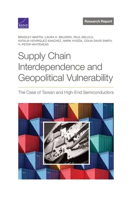 Interdependența lanțului de aprovizionare și vulnerabilitatea geopolitică: Cazul Taiwanului și al semiconductorilor high-end - Supply Chain Interdependence and Geopolitical Vulnerability: The Case of Taiwan and High-End Semiconductors