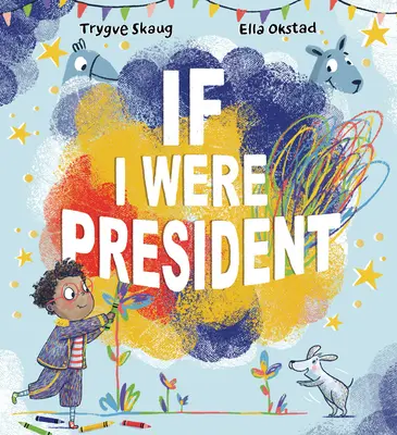 Dacă aș fi președinte - If I Were President