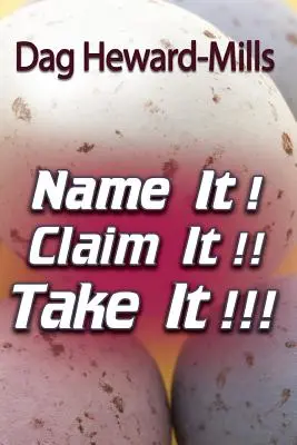 Numește-l! Revendică-l! Ia-o! - Name It! Claim It! Take It!
