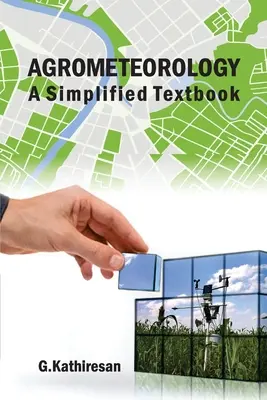 Agrometeorologie: Un manual simplificat - Agrometeorology: A Simplified Textbook