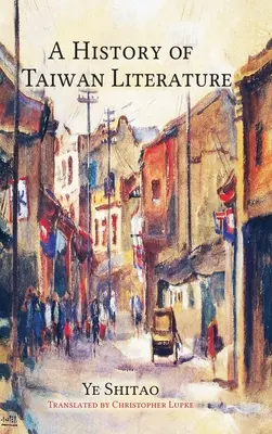 O istorie a literaturii din Taiwan - A History of Taiwan Literature