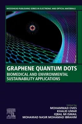 Puncte cuantice de grafen: aplicații biomedicale și de sustenabilitate a mediului - Graphene Quantum Dots: Biomedical and Environmental Sustainability Applications