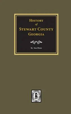 Istoria comitatului Stewart, Georgia - History of Stewart County, Georgia