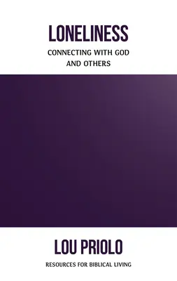 Singurătatea: Conectarea cu Dumnezeu și cu ceilalți - Loneliness: Connecting with God and Others
