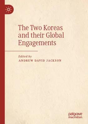 Cele două Corei și angajamentele lor globale - The Two Koreas and Their Global Engagements