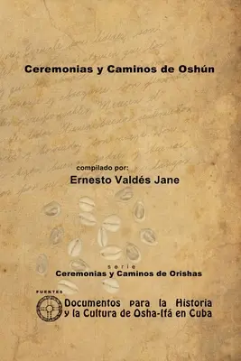 Ceremonii și căi de Oshn - Ceremonias y Caminos de Oshn