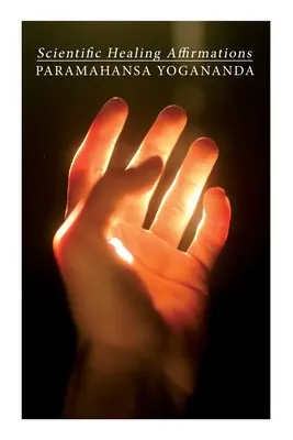 Afirmații științifice de vindecare - Scientific Healing Affirmations