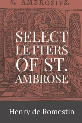 Scrisori alese ale Sfântului Ambrozie - Select Letters of St. Ambrose
