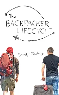 Ciclul de viață al excursioniștilor - The Backpacker Lifecycle