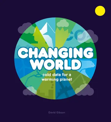 Schimbarea lumii: Date reci pentru o planetă care se încălzește - Changing World: Cold Data for a Warming Planet