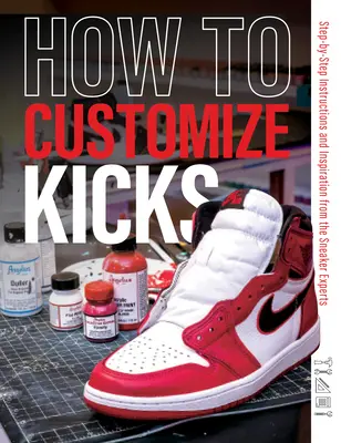 Cum să-ți personalizezi adidașii: Instrucțiuni pas cu pas și inspirație de la experții în adidași - How to Customize Kicks: Step-By-Step Instructions and Inspiration from the Sneaker Experts