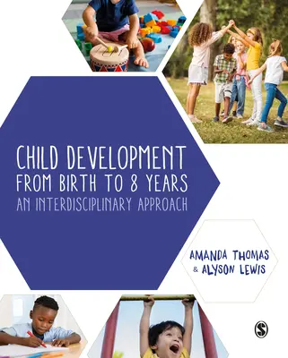 Dezvoltarea copilului de la naștere la 8 ani - Child Development From Birth to 8 Years