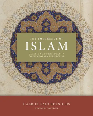 Apariția islamului, ediția a 2-a: Tradiții clasice în perspectivă contemporană - The Emergence of Islam, 2nd Edition: Classical Traditions in Contemporary Perspective