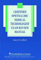 Manual de revizuire a examenului Certified Ophthalmic Medical Technologist - Certified Ophthalmic Medical Technologist Exam Review Manual