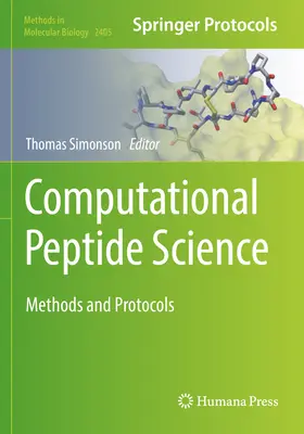 Știința computațională a peptidelor: Metode și protocoale - Computational Peptide Science: Methods and Protocols