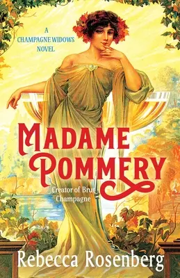 Madame Pommery: Creatoarea șampaniei brut - Madame Pommery: Creator of Brut Champagne