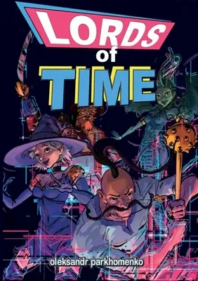 Lorzii timpului - Lords of time