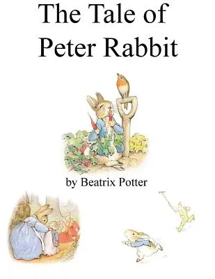 Povestea lui Peter Rabbit - The Tale of Peter Rabbit
