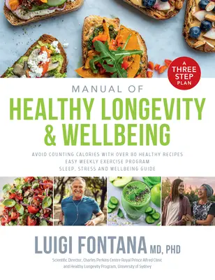 Manual de longevitate sănătoasă și bunăstare: Un plan în trei pași - Manual of Healthy Longevity & Wellbeing: A Three Step Plan