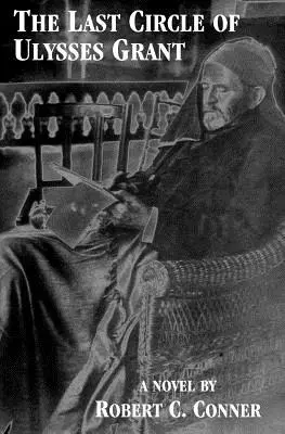 Ultimul cerc al lui Ulysses Grant - The Last Circle of Ulysses Grant
