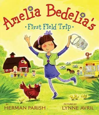 Prima excursie a Ameliei Bedelia - Amelia Bedelia's First Field Trip