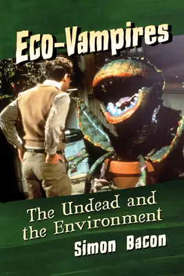Eco-vampir: Strigoii și mediul - Eco-Vampires: The Undead and the Environment