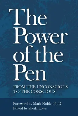 Puterea stiloului, de la inconștient la conștient - The Power of the Pen, from the unconscious to the conscious