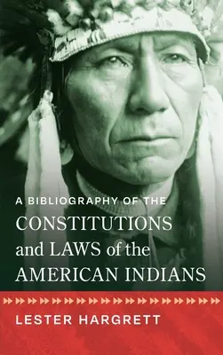 O bibliografie a constituțiilor și legilor indienilor americani [1947] - A Bibliography of the Constitutions and Laws of the American Indians [1947]