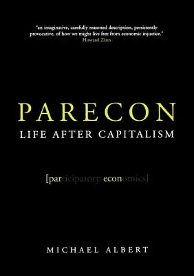 Parecon: Viața după capitalism - Parecon: Life After Capitalism