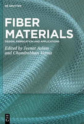 Materiale fibroase: Proiectare, fabricare și aplicații - Fiber Materials: Design, Fabrication and Applications