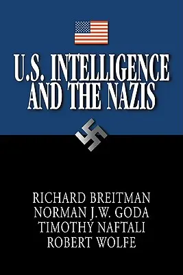 Serviciile secrete americane și naziștii - U.S. Intelligence and the Nazis