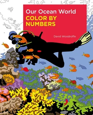 Lumea noastră oceanică Color by Numbers - Our Ocean World Color by Numbers