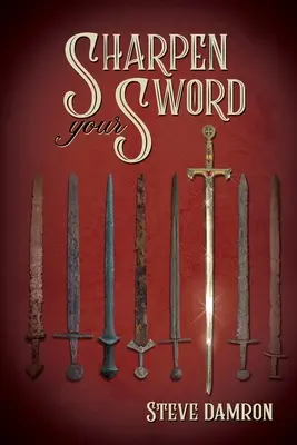 Ascute-ți sabia - Sharpen Your Sword