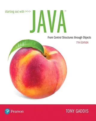 Starting Out with Java: From Control Structures Through Objects (De la structuri de control la obiecte) - Starting Out with Java: From Control Structures Through Objects