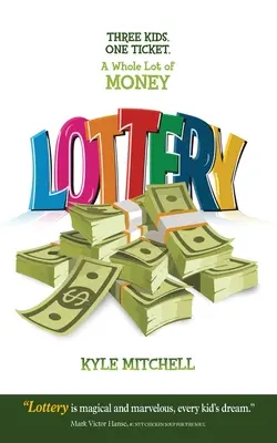 Loteria: Trei copii. Un bilet. o grămadă de bani - Lottery: Three Kids. One Ticket. a Whole Lot of Money