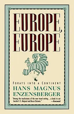 Europa, Europa: Incursiuni pe un continent - Europe, Europe: Forays Into a Continent