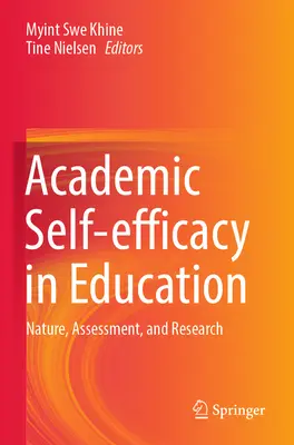 Autoeficacitatea academică în educație: Natura, evaluarea și cercetarea - Academic Self-Efficacy in Education: Nature, Assessment, and Research