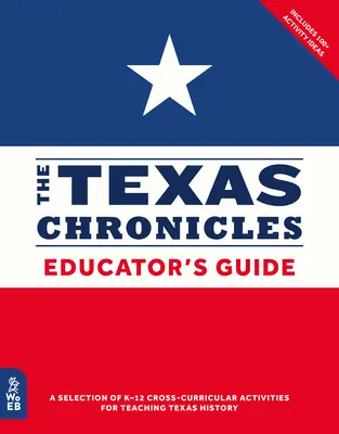 The Texas Chronicles Ghidul educatorului - The Texas Chronicles Educator's Guide
