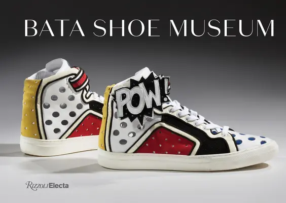 Muzeul Pantofilor Bata: Un ghid al colecției - Bata Shoe Museum: A Guide to the Collection