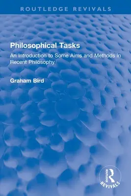 Sarcini filosofice: O introducere la unele obiective și metode din filosofia recentă - Philosophical Tasks: An Introduction to Some Aims and Methods in Recent Philosophy