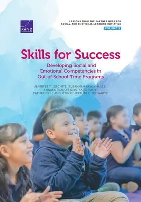 Competențe pentru succes: Dezvoltarea competențelor sociale și emoționale în programele de timp extrașcolar - Skills for Success: Developing Social and Emotional Competencies in Out-Of-School-Time Programs