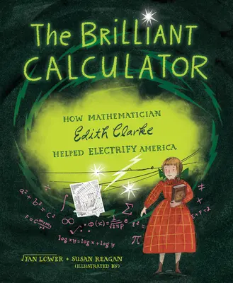The Brilliant Calculator: Cum a contribuit matematiciana Edith Clarke la electrificarea Americii - The Brilliant Calculator: How Mathematician Edith Clarke Helped Electrify America