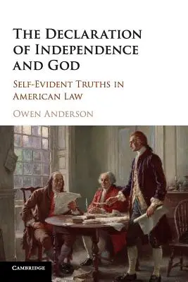Declarația de Independență și Dumnezeu: Adevăruri evidente în dreptul american - The Declaration of Independence and God: Self-Evident Truths in American Law