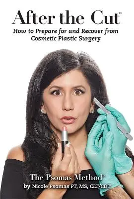 După tăiere: Cum să te pregătești și să te recuperezi după o operație estetică plastică - After the Cut: How to Prepare for and Recover from Cosmetic Plastic Surgery