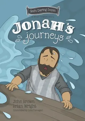 Călătoriile lui Iona: Profeții minori, Cartea 6 - Jonah's Journeys: The Minor Prophets, Book 6
