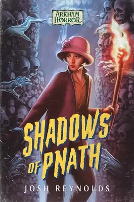 Umbrele lui Pnath: Un roman Arkham Horror - Shadows of Pnath: An Arkham Horror Novel